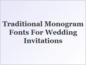 Classic Monogram Fonts for Wedding Invitations